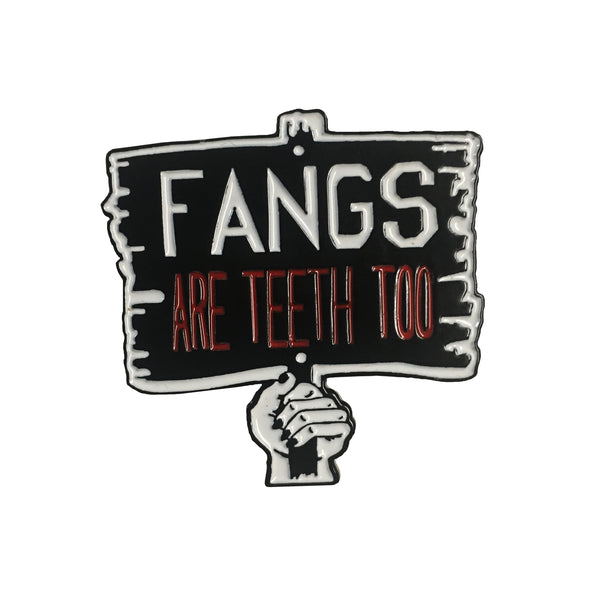 Fangs Are Teeth Too True Blood Vampire Pin