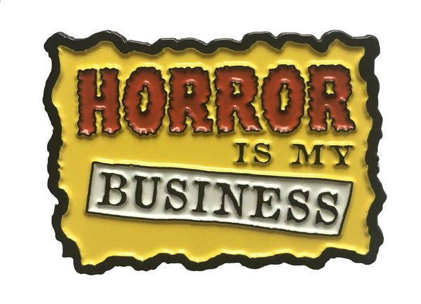 Horror Is My Business Enamel Pin Horror Pin